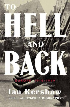 [Penguin History of Europe 08] • To Hell and Back · Europe 1914-1949